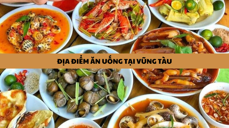 địa điểm ăn uống vũng tàu